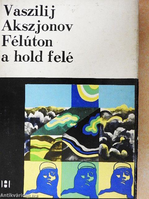 Félúton a hold felé