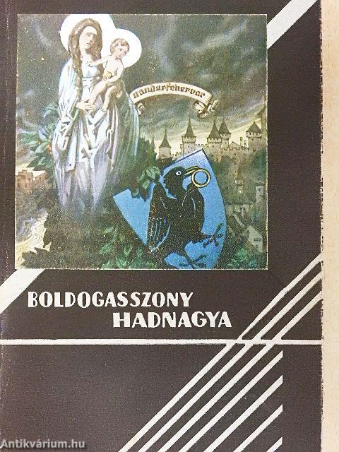 Boldogasszony hadnagya I-II.