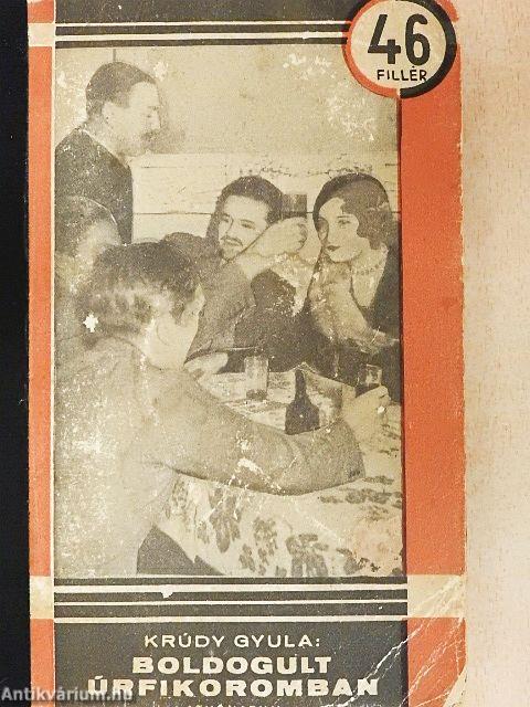 Boldogult úrfikoromban...