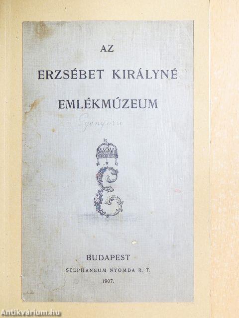 Az Erzsébet Királyné Emlékmúzeum