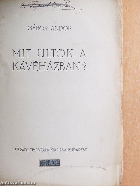Mit ültök a kávéházban?