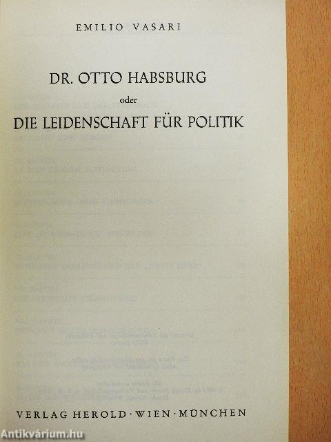 Dr. Otto Habsburg oder die Leidenschaft für Politik