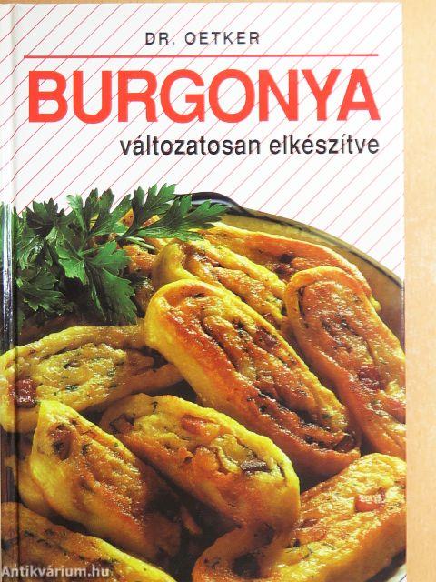 Burgonya változatosan elkészítve