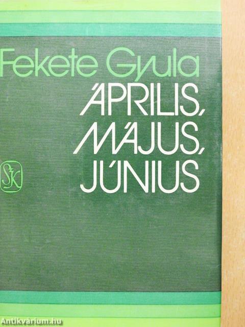 Április, május, június (dedikált példány)