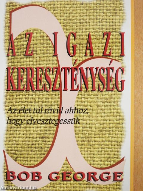 Az igazi kereszténység (dedikált példány)