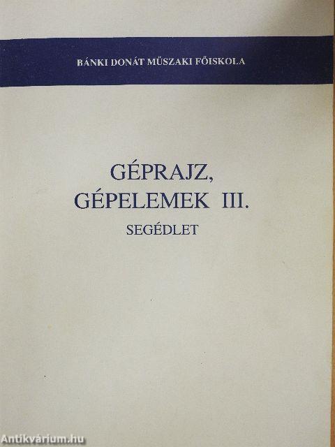 Géprajz, gépelemek III.