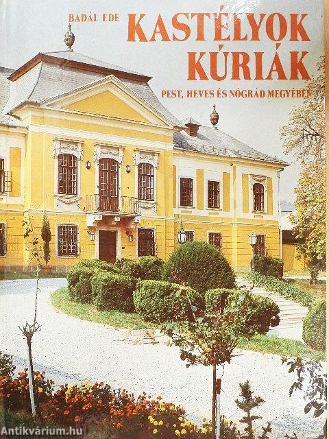 Kastélyok, kúriák Pest, Heves és Nógrád megyében