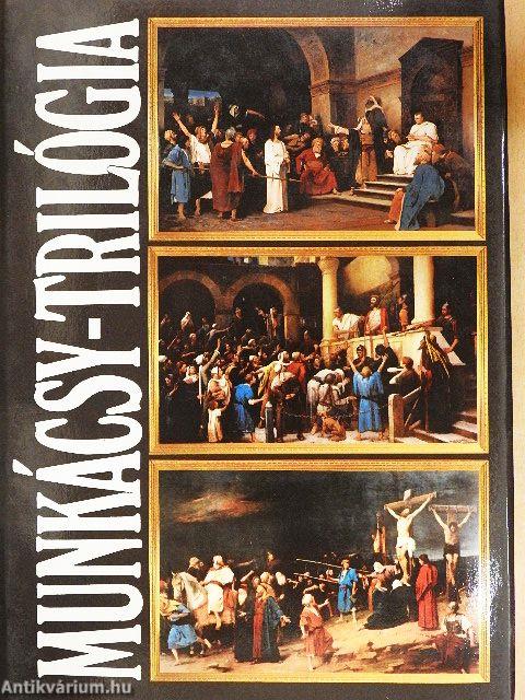 Munkácsy Mihály Krisztus-trilógiája