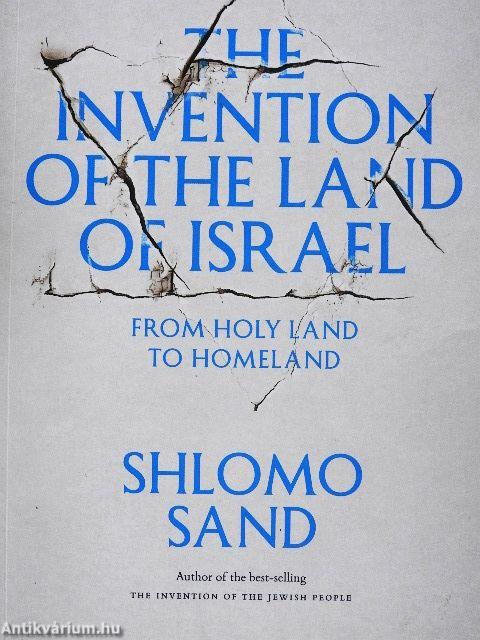The Invention of the Land of Israel