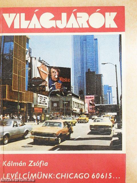 Levélcímünk: Chicago 60615...