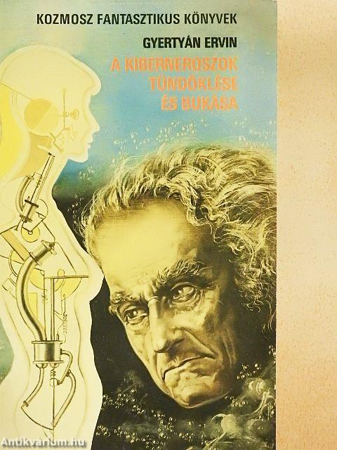 A kiberneroszok tündöklése és bukása