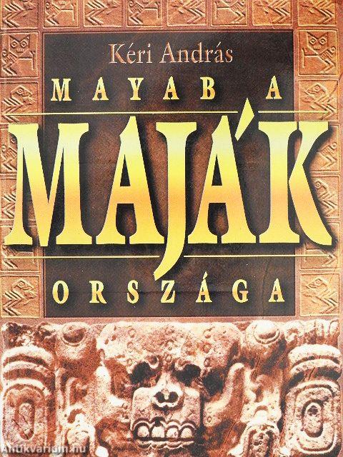 Mayab, a maják országa