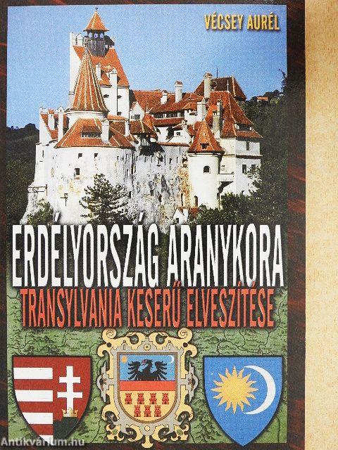 Erdélyország aranykora