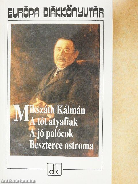 A tót atyafiak/A jó palócok/Beszterce ostroma