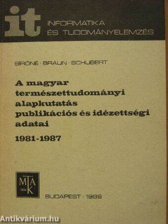 A magyar természettudományi alapkutatás publikációs és idézettségi adatai 1981-1987