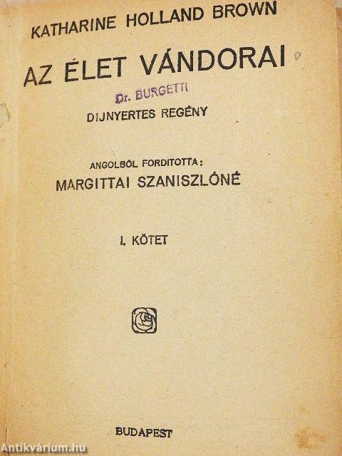 Az élet vándorai I-II.