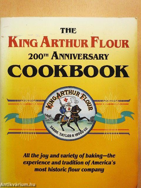 The King Arthur Flour 200th Anniversary Cookbook