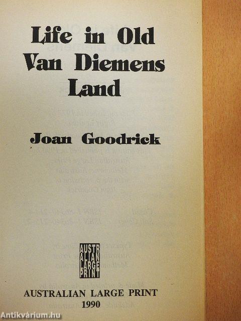 Life in Old Van Diemens Land