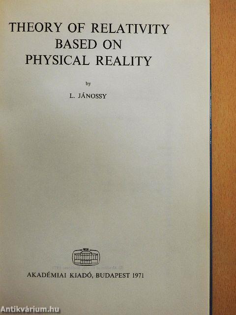 Theory of Relativity based on Physical Reality