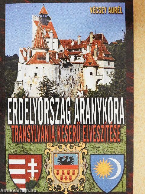 Erdélyország aranykora
