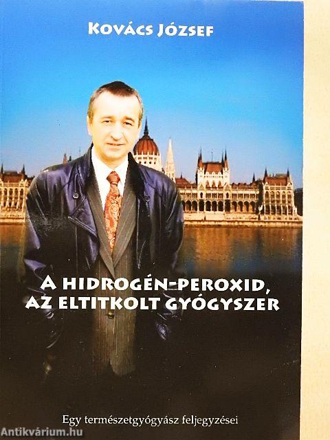 A hidrogén-peroxid, az eltitkolt gyógyszer