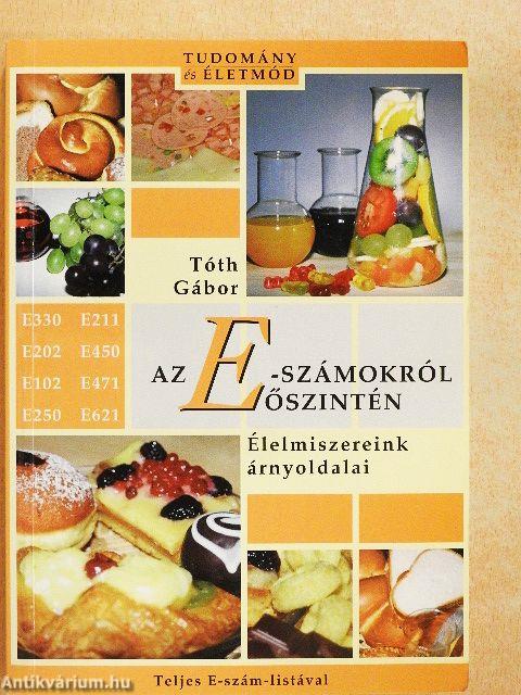 Az E-számokról őszintén