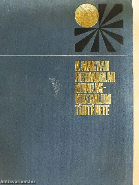 A magyar forradalmi munkásmozgalom története