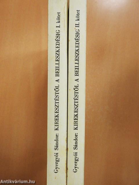 Kirekesztéstől a beilleszkedésig I-II.  (dedikált példány)