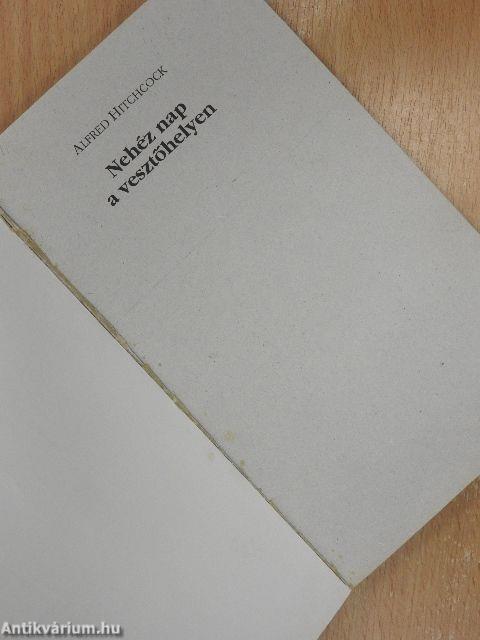 Nehéz nap a vesztőhelyen