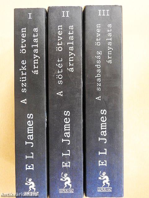 A szürke ötven árnyalata/A sötét ötven árnyalata/A szabadság ötven árnyalata