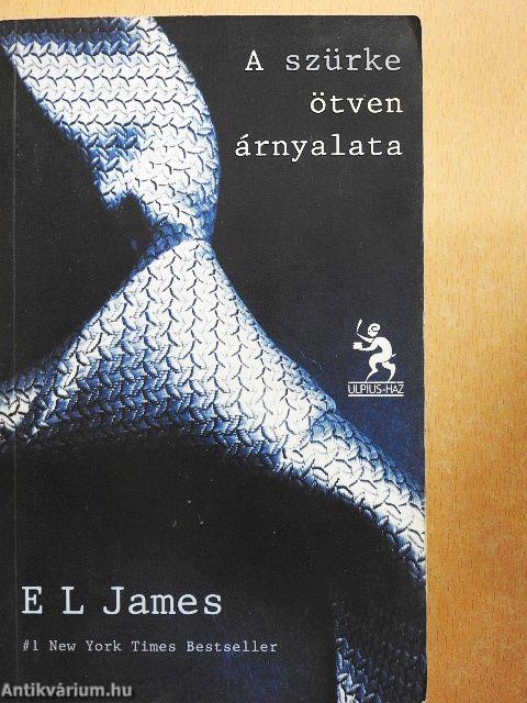 A szürke ötven árnyalata/A sötét ötven árnyalata/A szabadság ötven árnyalata