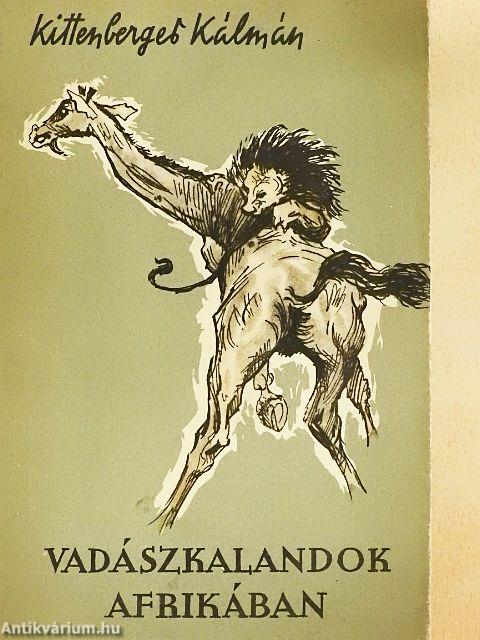 Vadászkalandok Afrikában