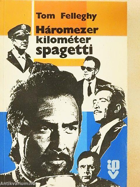 Háromezer kilométer spagetti