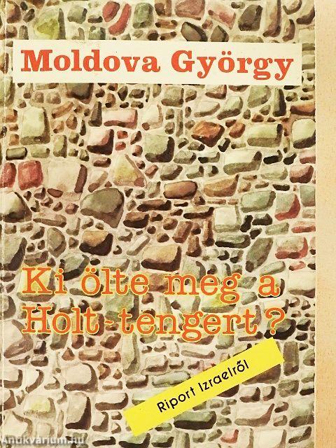 Ki ölte meg a Holt-tengert?