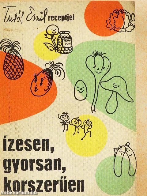 Ízesen, gyorsan, korszerűen