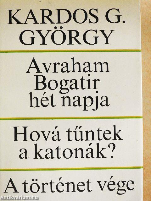 Avraham Bogatir hét napja/Hová tűntek a katonák?/A történet vége