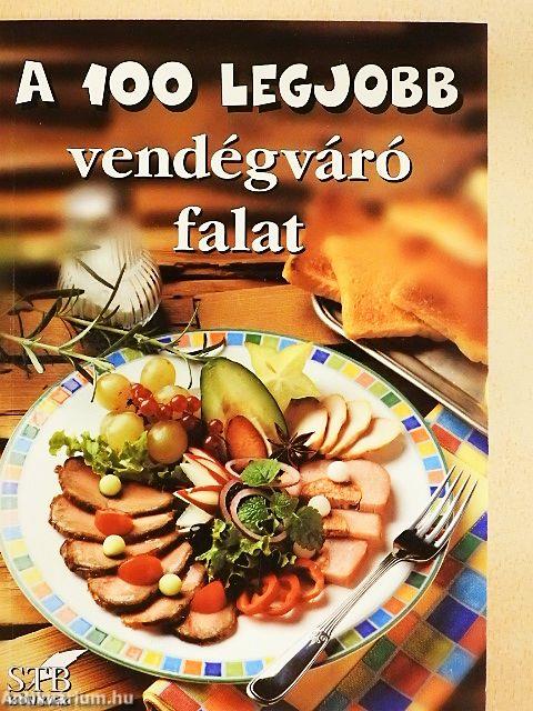 A 100 legjobb vendégváró falat