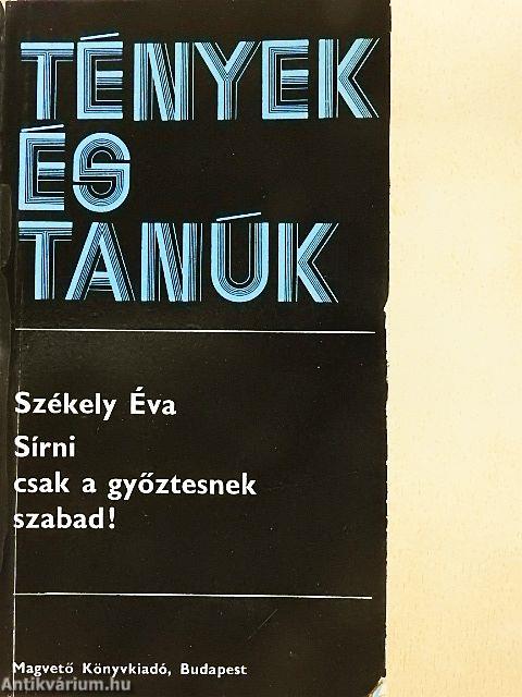 Sírni csak a győztesnek szabad!