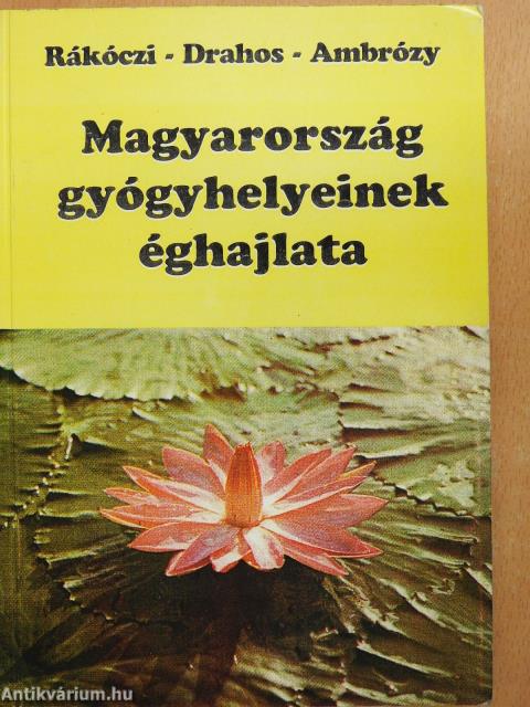 Magyarország gyógyhelyeinek éghajlata (kétszeresen dedikált példány)