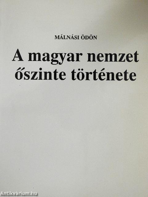 A magyar nemzet őszinte története