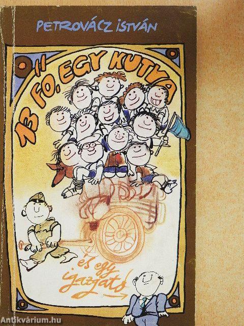 13 fő, egy kutya és egy igazgató