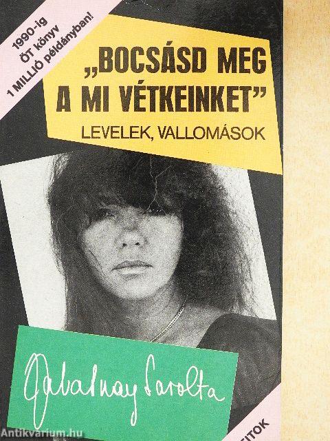 "Bocsásd meg a mi vétkeinket"