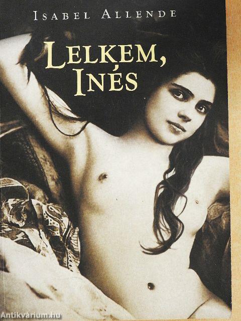 Lelkem, Inés