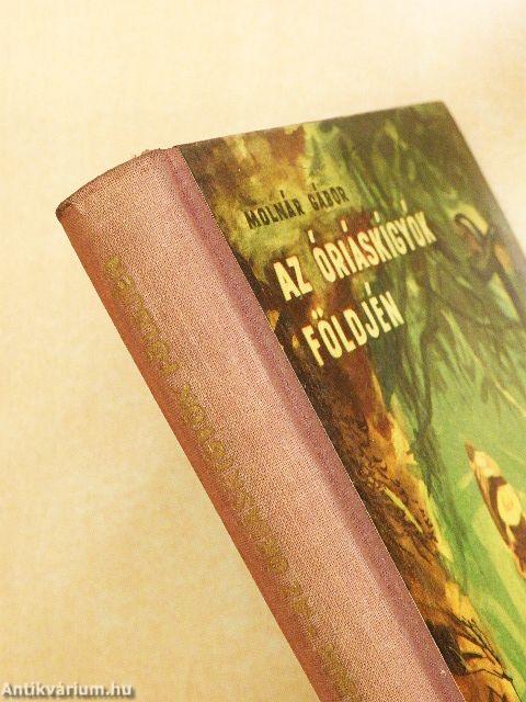 Az óriáskígyók földjén