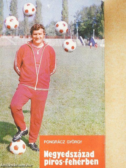 Negyedszázad piros-fehérben
