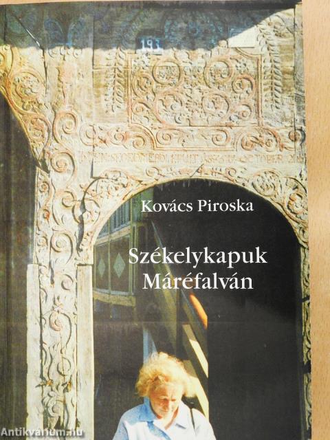 Székelykapuk Máréfalván (dedikált példány)