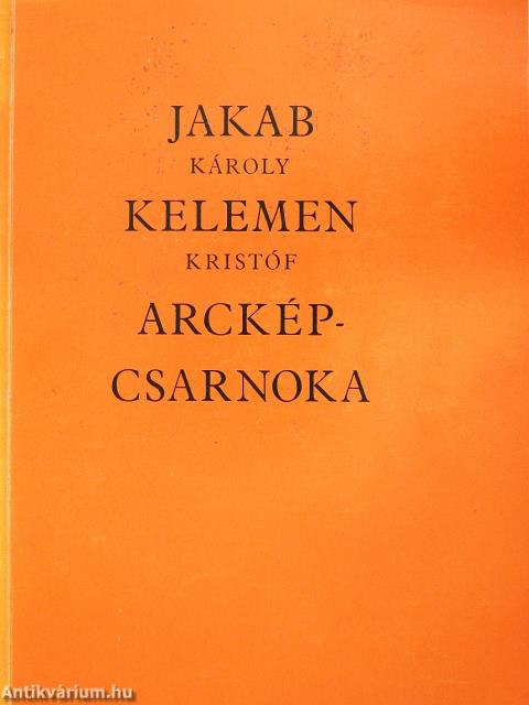 Jakab Károly és Kelemen Kristóf arcképcsarnoka (kétszeresen dedikált példány)
