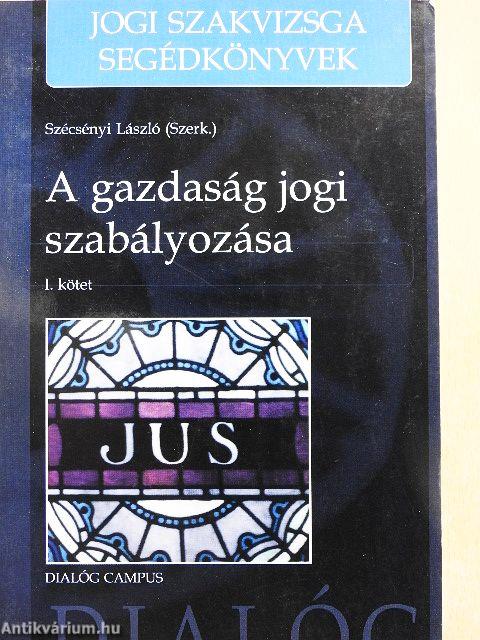 A gazdaság jogi szabályozása I.