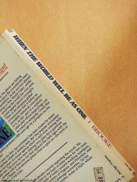 When the World Will Be As One