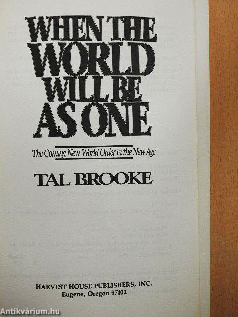 When the World Will Be As One